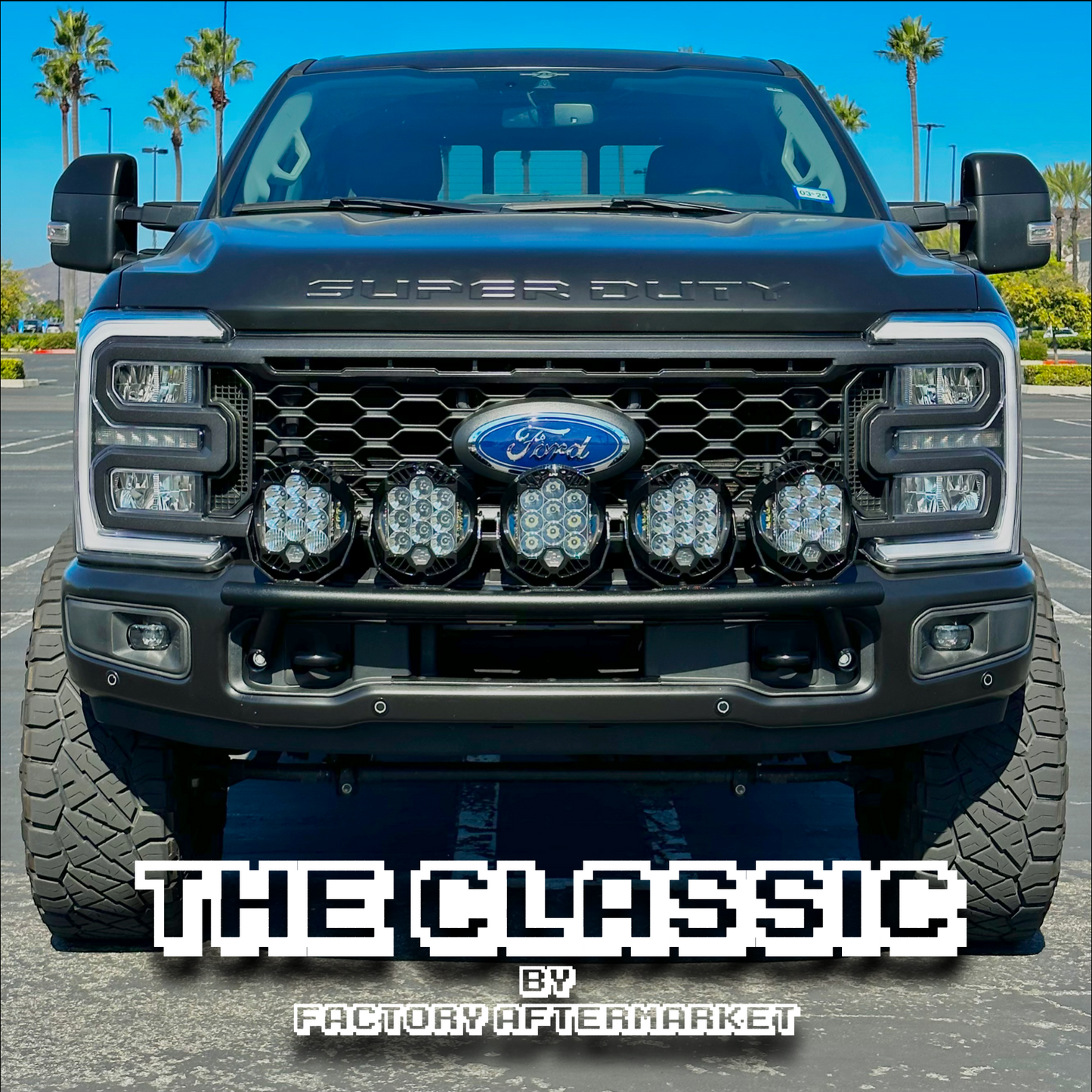 2017 - 2024 Ford Super Duty Light Mount - "The Classic" Trophy Truck Style featuring 5 Round Off-Road Light Tabs