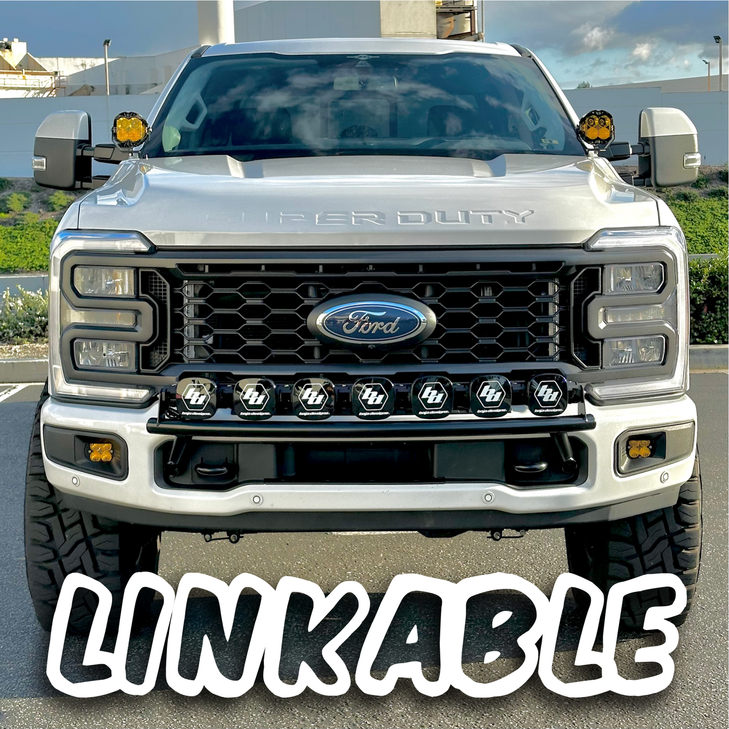 2017 - 2026 Ford Super Duty Light Mount - "The Linkable" Series featuring the Baja Designs XL Linkable (7 lights)